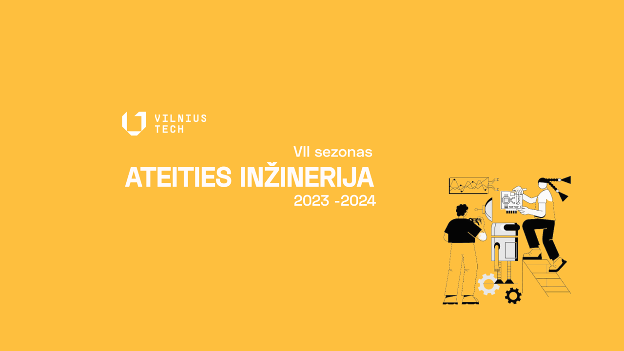 Prasidėjo VILNIUS TECH nuotolinio ugdymo platformos „Ateities inžinerija“ VII sezonas. Mokyklos kviečiamos jungtis 